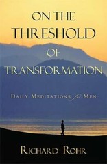 On the Threshold of Transformation: Daily Meditations for Men – Paperback – GOOD