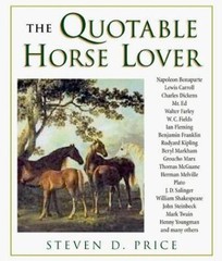 Quotable Horse Lover by Steven D. Price (1999, Hardcover)