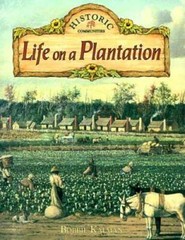 Life on a Plantation (Historic Communities (Paperback)) – Paperback – GOOD