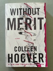 Without Merit : A Novel by Colleen Hoover (2017, Trade Paperback)