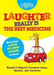 Laughter Really Is The Best Medicine: America’s Funniest Jokes, Stories, – GOOD