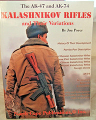 The AK-47 and AK-74 Kalashnikov Rifles and Their Variations by Joe Poyer