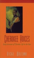 Cherokee Voices: Early Accounts of Cherokee Life in the East (Real V – VERY GOOD