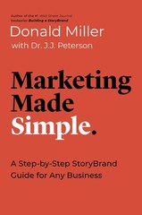 Marketing Made Simple: A Step-by-Step StoryBrand Guide for Any Business (Mad…