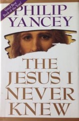 The Jesus I Never Knew – hardcover, 0310385709, Phillip Yancey