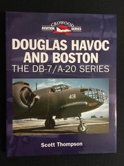 DOUGLAS HAVOC AND BOSTON The DB-7/A-20 Series by Scott Thompson Aircraft NEW HC