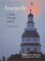 Annapolis : A Walk Through History, Paperback by Anderson, Elizabeth B.; Park…